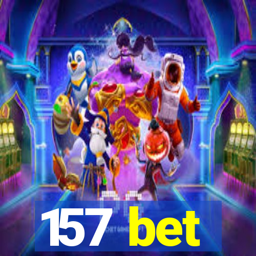 157 bet